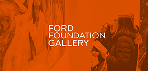 Ford Foundation Gallery